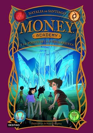 MONEY ACADEMY 1. MONEY ACADEMY Y LA FUENTE DE LA ETERNA RIQUEZA | 9788408280422 | SANTIAGO, NATALIA DE | Llibreria Huch - Llibreria online de Berga 