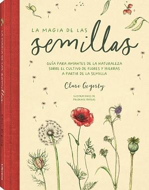 MAGIA DE LAS SEMILLAS, LA | 9788411540599 | GOGERTY, CLARE | Llibreria Huch - Llibreria online de Berga 