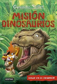 MISIÓN DINOSAURIOS | 9788408227199 | STILTON, GERONIMO | Llibreria Huch - Llibreria online de Berga 