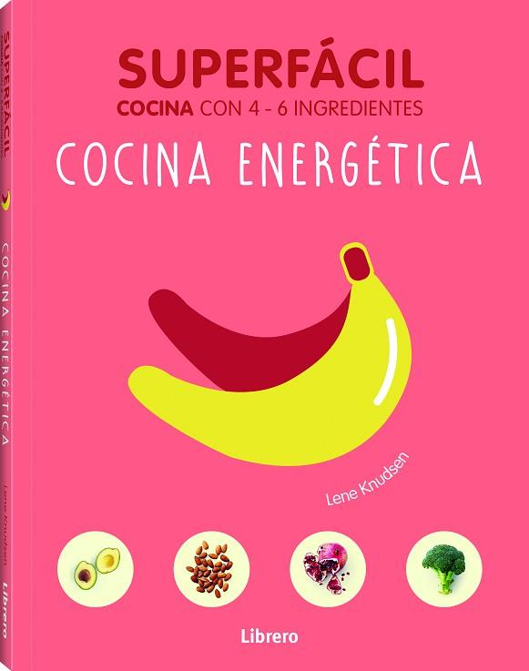 SUPERFACIL.COCNA ENERGETICA | 9789089988461 | KNUDSEN, LENE | Llibreria Huch - Llibreria online de Berga 