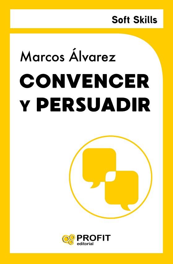 CONVENCER Y PERSUADIR | 9788419841889 | ÁLVAREZ OROZCO, MARCOS | Llibreria Huch - Llibreria online de Berga 