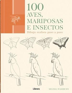 100 AVES, MARIPOSAS E INSECTOS | 9789463596015 | WASHBURN, MELISSA | Llibreria Huch - Llibreria online de Berga 