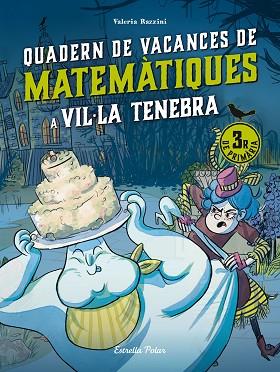 VIL·LA TENEBRA. QUADERN DE VACANCES DE MATEMÀTIQUES. 3R DE PRIMÀRIA | 9788413898247 | RAZZINI, VALERIA | Llibreria Huch - Llibreria online de Berga 