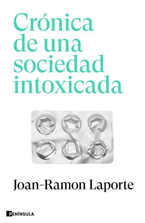 CRÓNICA DE UNA SOCIEDAD INTOXICADA | 9788411002271 | LAPORTE, JOAN-RAMON | Llibreria Huch - Llibreria online de Berga 