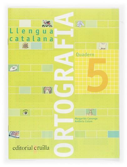 QUADERN ORTOGRAFIA CATALANA 5  | 9788466110921 | CANONGE I BURGUES, MARGARIDA/COLOM I FARRÉ, ANTÒNIA | Llibreria Huch - Llibreria online de Berga 