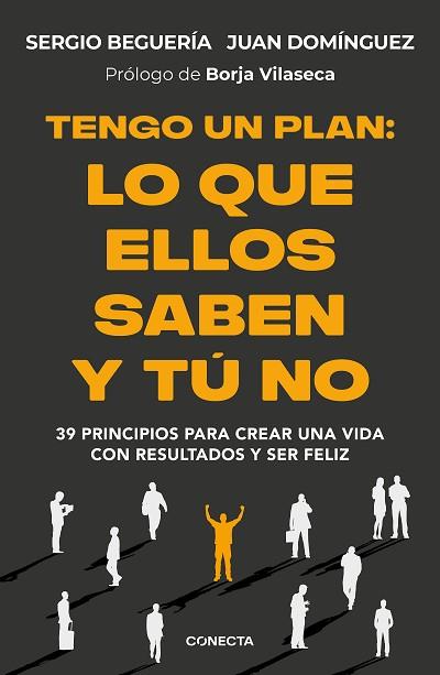 TENGO UN PLAN: LO QUE ELLOS SABEN Y TÚ NO | 9788418053474 | BEGUERÍA (@SERGIOBEGUERIA), SERGIO/DOMÍNGUEZ, JUAN | Llibreria Huch - Llibreria online de Berga 