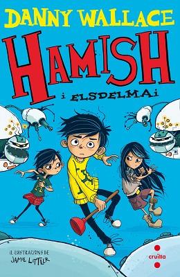 HAMISH I ELSDELMAI | 9788466141130 | WALLACE, DANNY | Llibreria Huch - Llibreria online de Berga 