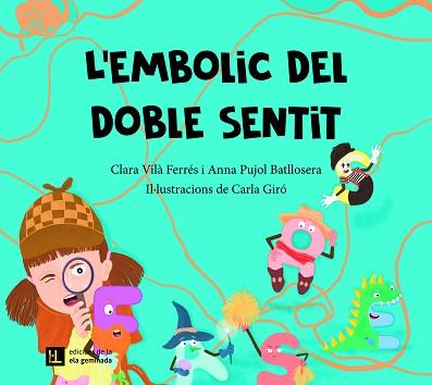 EMBOLIC DEL DOBLE SENTIT, L' | 9788412830422 | VILÀ FERRÉS, CLARA/PUJOL BATLLOSERA, ANNA | Llibreria Huch - Llibreria online de Berga 