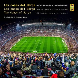 CASES DEL BARÇA / LAS CASAS DEL BARÇA / THE HOMES OF BARÇA | 9788410378117 | PORTA, FREDERIC/TOMÁS, MANUEL | Llibreria Huch - Llibreria online de Berga 