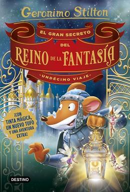 GRAN SECRETO DEL REINO DE LA FANTASÍA. UNDÉCIMO VIAJE | 9788408194989 | STILTON, GERONIMO | Llibreria Huch - Llibreria online de Berga 