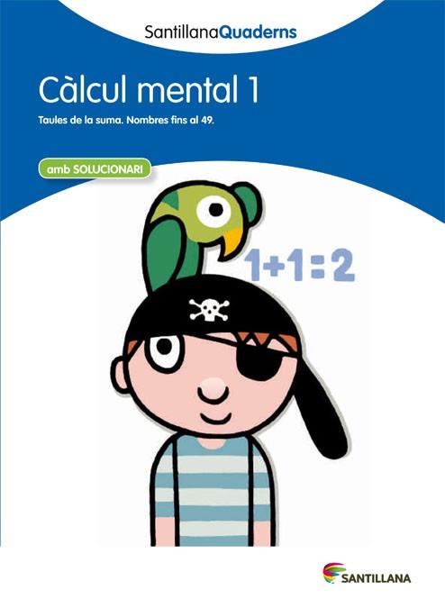 CALCUL MENTAL, 1 EDUCACIO PRIMARIA. QUADERN | 9788468013763 | VARIOS AUTORES | Llibreria Huch - Llibreria online de Berga 