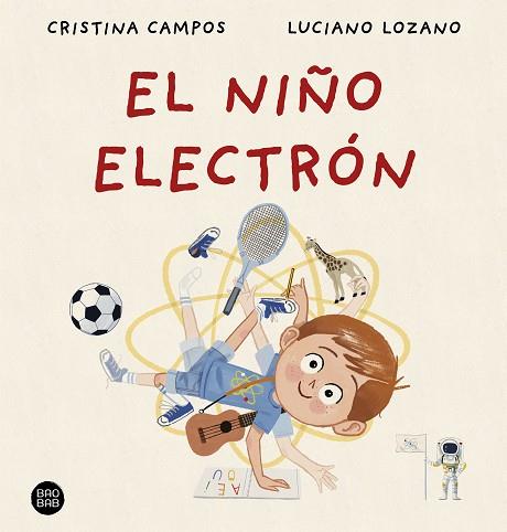 NIÑO ELECTRÓN, EL | 9788408288404 | CAMPOS, CRISTINA/LOZANO, LUCIANO | Llibreria Huch - Llibreria online de Berga 