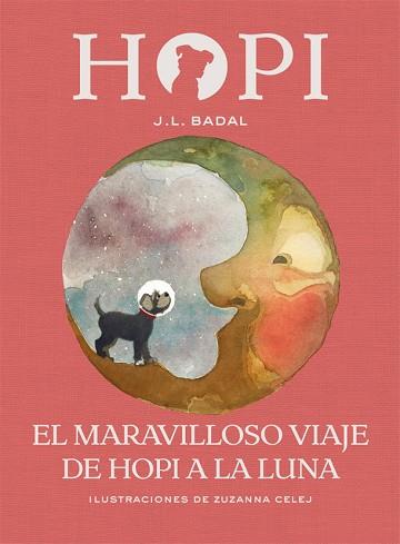 HOPI 10. EL MARAVILLOSO VIAJE DE HOPI A LA LUNA | 9788424662547 | BADAL, JOSEP LLUÍS | Llibreria Huch - Llibreria online de Berga 