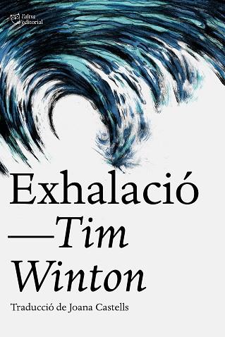 EXHALACIÓ | 9788412793062 | WINTON, TIM | Llibreria Huch - Llibreria online de Berga 