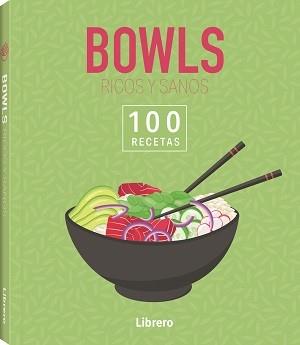 100 RECETAS BOWLS RICOS Y SANOS | 9788411540674 | AA, VV | Llibreria Huch - Llibreria online de Berga 