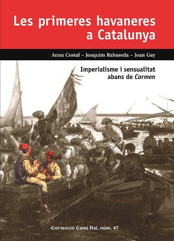 PRIMERES HAVANERES A CATALUNYA, LES | 9788423208968 | COSTAL I FORNELLS, ANNA/RABASEDA I MATAS, JOAQUIM/GAY I PUIGBERT, JOAN | Llibreria Huch - Llibreria online de Berga 