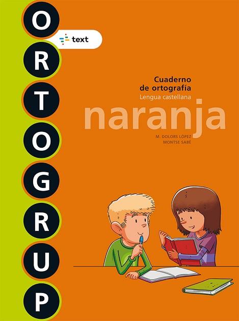 ORTOGRUP NARANJA | 9788441230071 | SABÉ POU, MONTSE/LÓPEZ GUTIERREZ, M. DOLORS | Llibreria Huch - Llibreria online de Berga 