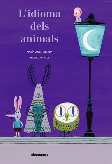 IDIOMA DELS ANIMALS, L' | 9788417555245 | FERRADA, MARÍA JOSÉ | Llibreria Huch - Llibreria online de Berga 