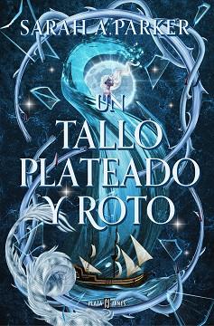 TALLO PLATEADO Y ROTO, UN | 9788401032059 | PARKER, SARAH A. | Llibreria Huch - Llibreria online de Berga 