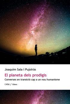 PLANETA DELS PRODIGIS, EL | 9788412834055 | SALA I PUJOLRAS, JOAQUIM | Llibreria Huch - Llibreria online de Berga 