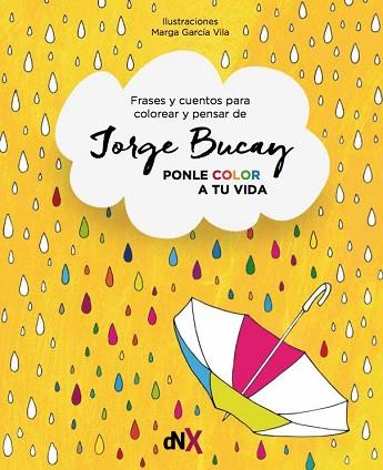 PONLE COLOR A TU VIDA | 9788494595547 | BUCAY, JORGE | Llibreria Huch - Llibreria online de Berga 