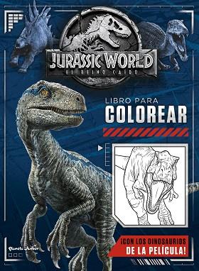 JURASSIC WORLD. EL REINO CAÍDO. LIBRO PARA COLOREAR | 9788408190622 | UNIVERSAL STUDIOS | Llibreria Huch - Llibreria online de Berga 