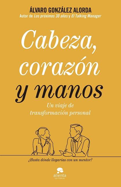 CABEZA, CORAZÓN Y MANOS | 9788413440071 | GONZÁLEZ-ALORDA, ÁLVARO | Llibreria Huch - Llibreria online de Berga 