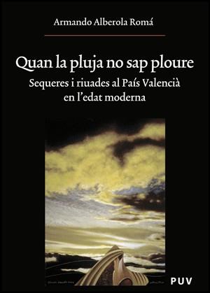 QUAN LA PLUJA NO SAP PLOURE | 9788437076249 | ALBEROLA ROMÁ, ARMANDO | Llibreria Huch - Llibreria online de Berga 