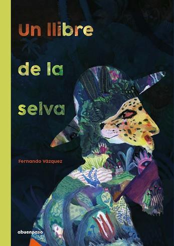 UN LLIBRE DE LA SELVA | 9788417555658 | VÁZQUEZ MAHÍA, FERNANDO | Llibreria Huch - Llibreria online de Berga 