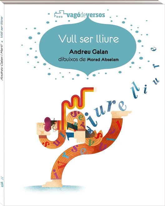 VULL SER LLIURE | 9788417497279 | GALAN MARTÍ, ANDREU | Llibreria Huch - Llibreria online de Berga 