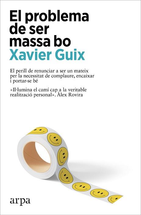 PROBLEMA DE SER MASSA BO, EL | 9788410313262 | GUIX, XAVIER | Llibreria Huch - Llibreria online de Berga 