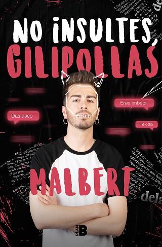 NO INSULTES, GILIPOLLAS | 9788417809515 | MALBERT, | Llibreria Huch - Llibreria online de Berga 