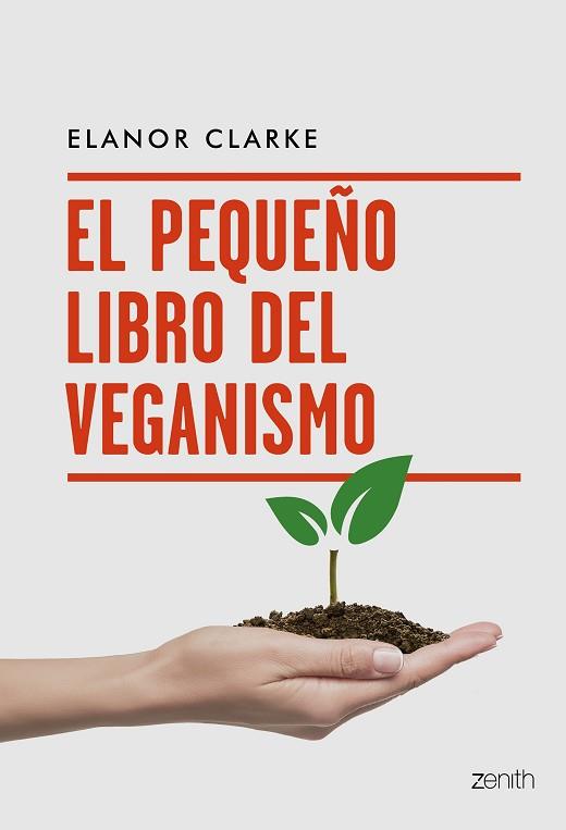 PEQUEÑO LIBRO DEL VEGANISMO, EL | 9788408216094 | CLARKE, ELANOR | Llibreria Huch - Llibreria online de Berga 