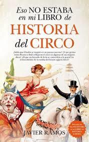 NO ESTABA EN MI LIBRO DE HISTORIA DEL CIRCO | 9788417558062 | RAMOS, JAVIER | Llibreria Huch - Llibreria online de Berga 