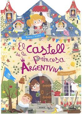 CASTELL DE LA PRINCESA ARGENTVIU, EL | 9788467774436 | EDICIONES, SUSAETA | Llibreria Huch - Llibreria online de Berga 