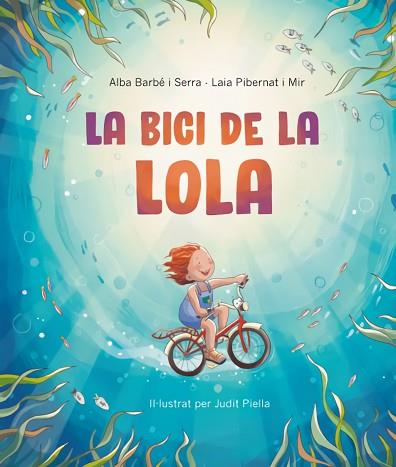 BICI DE LA LOLA, LA | 9788418723629 | ALBA BARBE I SERRA | Llibreria Huch - Llibreria online de Berga 