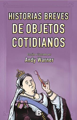 HISTORIAS BREVES DE LOS OBJETOS COTIDIANOS | 9788466661799 | WARNER, ANDY [VER TITULOS] | Llibreria Huch - Llibreria online de Berga 