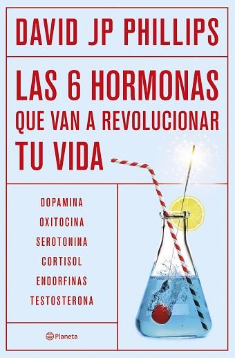 SEIS HORMONAS QUE VAN A REVOLUCIONAR TU VIDA, LAS | 9788408287308 | JP PHILLIPS, DAVID | Llibreria Huch - Llibreria online de Berga 