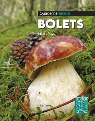 BOLETS. QUADERNS NATURA | 9788470111327 | PLAZA, MIREIA | Llibreria Huch - Llibreria online de Berga 