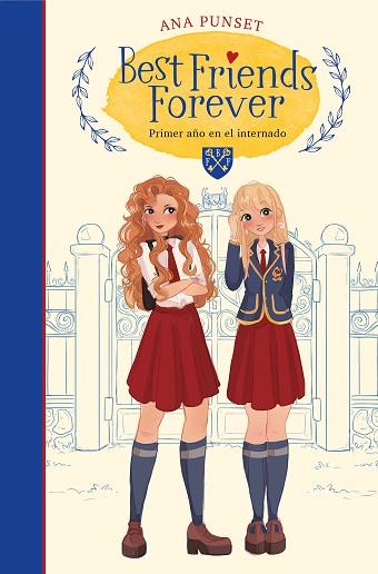 BEST FRIENDS FOREVER 1 - PRIMER AÑO EN EL INTERNADO | 9788417922801 | PUNSET, ANA | Llibreria Huch - Llibreria online de Berga 