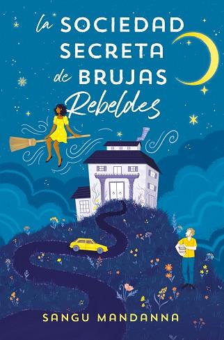 SOCIEDAD SECRETA DE BRUJAS REBELDES, LA | 9788466673808 | MANDANNA, SANGU | Llibreria Huch - Llibreria online de Berga 