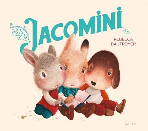 JACOMINI | 9788447953400 | DAUTREMER, RÉBECCA | Llibreria Huch - Llibreria online de Berga 