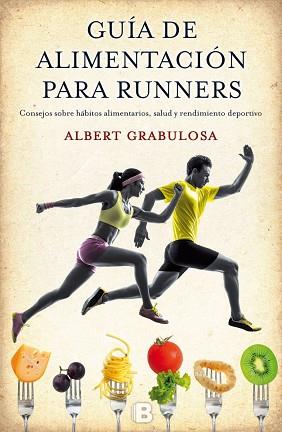 GUIA DE ALIMENTACION PARA RUNNERS | 9788466656184 | GRABULOSA, ALBERT. | Llibreria Huch - Llibreria online de Berga 