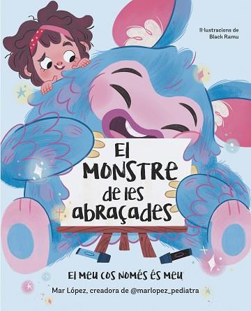 MONSTRE DE LES ABRAÇADES. EL MEU COS NOMÉS ÉS MEU | 9788448869878 | LÓPEZ, MAR | Llibreria Huch - Llibreria online de Berga 