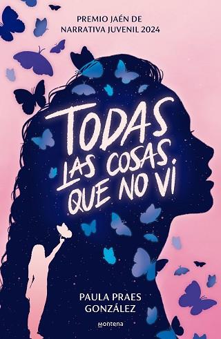 TODAS LAS COSAS QUE NO VI (PREMIO JAÉN DE NARRATIVA JUVENIL 2024) | 9788410050853 | PRAES GONZÁLEZ, PAULA | Llibreria Huch - Llibreria online de Berga 