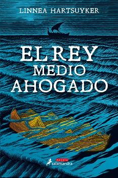 REY MEDIO AHOGADO, EL | 9788498388718 | HARTSUYKER, LINNEA | Llibreria Huch - Llibreria online de Berga 