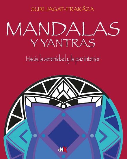 MANDALAS Y YANTRAS | 9788418354359 | JAGAT- PRAKAZA, SURI | Llibreria Huch - Llibreria online de Berga 