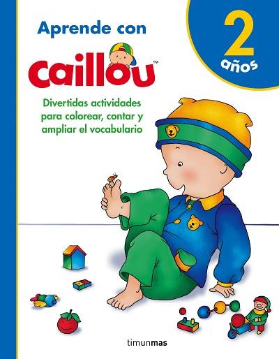 APRENDE CON CAILLOU 2 AÑOS | 9788408171799 | PUBLISHING, CHOUETTE | Llibreria Huch - Llibreria online de Berga 