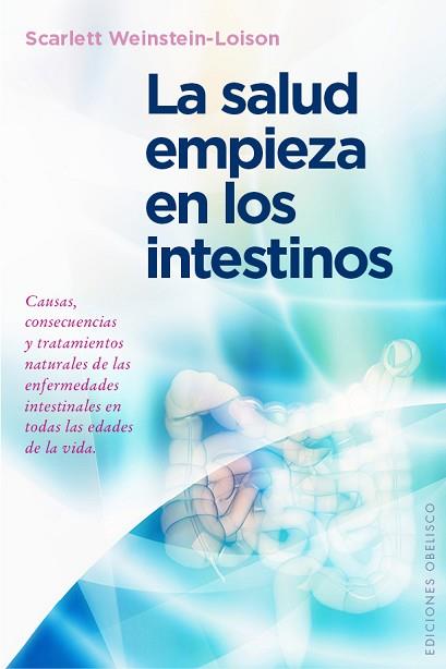 SALUD EMPIEZA EN LOS INTESTINOS, LA | 9788491110149 | WEINSTEIN-LOISON, SCARLETT [VER TITULOS] | Llibreria Huch - Llibreria online de Berga 