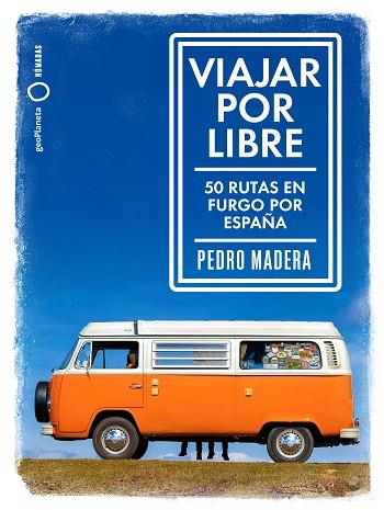 VIAJAR POR LIBRE | 9788408214021 | MADERA, PEDRO | Llibreria Huch - Llibreria online de Berga 